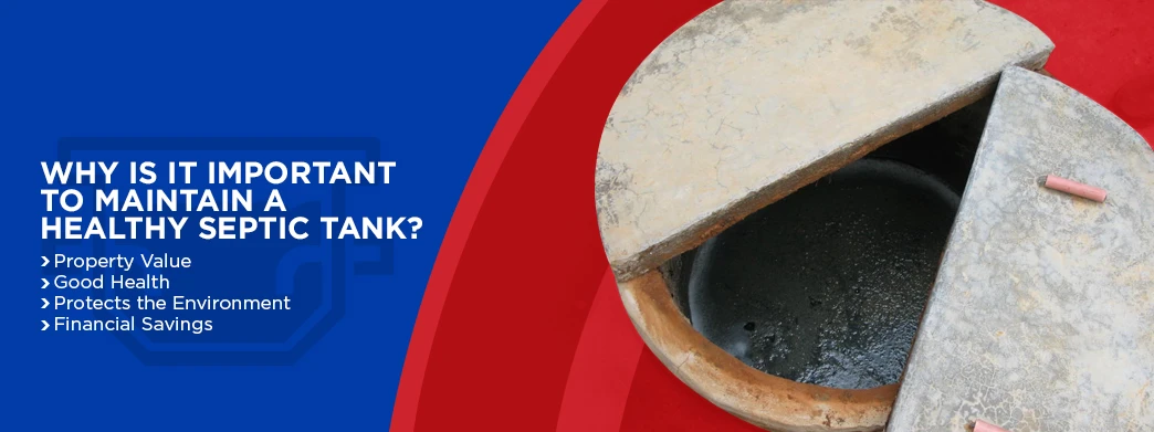 why is it importantn to maintain a healthy septic tank