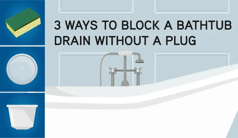 7 DIY Tricks on How to Plug a Bathtub Drain Without a Plug