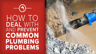 How to Deal With and Prevent Common Plumbing Problems